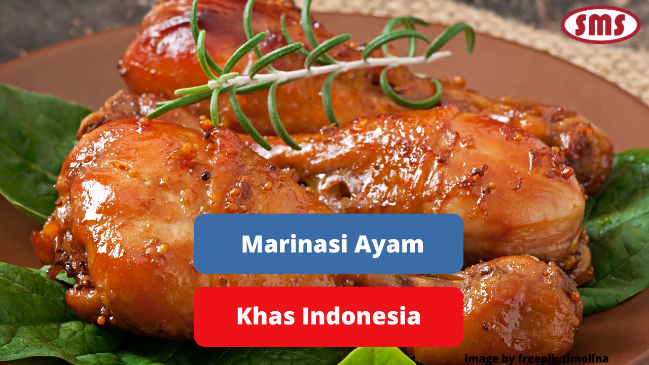 Inilah Aneka Masakan Marinasi Daging Ayam Khas Indonesia